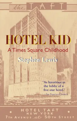 Hotel Kid : Une enfance à Times Square - Hotel Kid: A Times Square Childhood