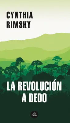 La Revolucin a Dedo / La révolution aléatoire - La Revolucin a Dedo / The Random Revolution