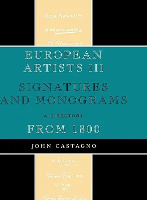 Artistes européens III : Signatures et monogrammes à partir de 1800 - European Artists III: Signatures and Monograms From 1800