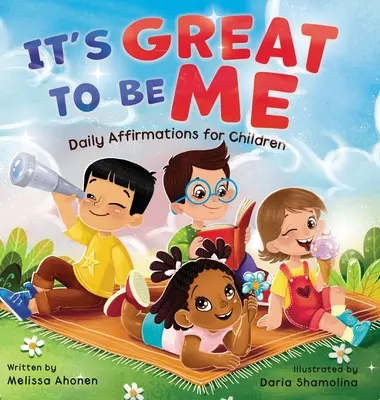 C'est génial d'être moi : Affirmations quotidiennes pour les enfants - It's Great to Be Me: Daily Affirmations for Children