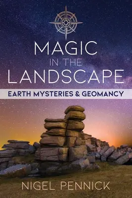 La magie dans le paysage : Mystères de la terre et géomancie - Magic in the Landscape: Earth Mysteries and Geomancy