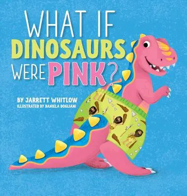 Et si les dinosaures étaient roses ? - What if Dinosaurs were Pink?