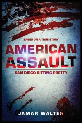 L'assaut américain : San Diego se met en valeur - American Assault: San Diego Sitting Pretty