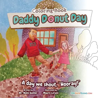 Livre de coloriage pour enfants Daddy Donut Day : Une activité amusante pour les enfants pour un jour où nous crions hourra ! - Daddy Donut Day Children's Coloring Book: Fun Children's Activity for a day we shout hooray!