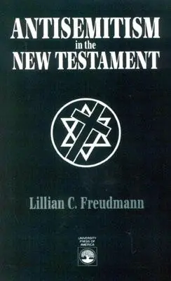 L'antisémitisme dans le Nouveau Testament - Antisemitism in the New Testament