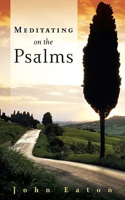 Méditer sur les Psaumes - Meditating on the Psalms