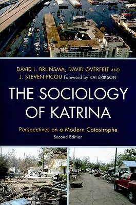 La sociologie de Katrina : Perspectives sur une catastrophe moderne, deuxième édition - The Sociology of Katrina: Perspectives on a Modern Catastrophe, Second Edition