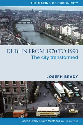Dublin dans les années 1970 et 1980 - Dublin in the 1970s and the 1980s