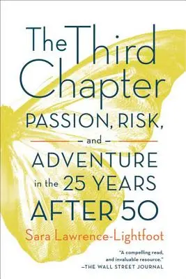 Le troisième chapitre : Passion, risque et aventure dans les 25 ans après 50 ans - The Third Chapter: Passion, Risk, and Adventure in the 25 Years After 50