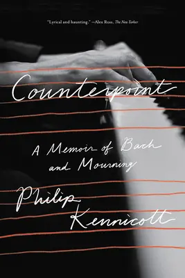 Contrepoint : Une mémoire de Bach et du deuil - Counterpoint: A Memoir of Bach and Mourning