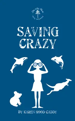 Saving Crazy : La série Wild Place Adventure - Saving Crazy: The Wild Place Adventure Series
