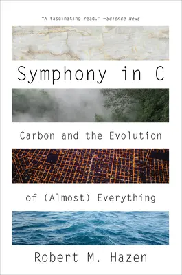 Symphonie en C : Le carbone et l'évolution de (presque) tout - Symphony in C: Carbon and the Evolution of (Almost) Everything