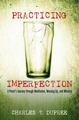Pratiquer l'imperfection - Practicing Imperfection