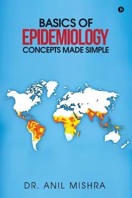 Les bases de l'épidémiologie - Des concepts simplifiés - Basics of Epidemiology - Concepts Made Simple