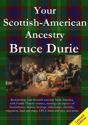 Votre ascendance écossaise et américaine - Édition limitée - Your Scottish-American Ancestry - Limited Edition