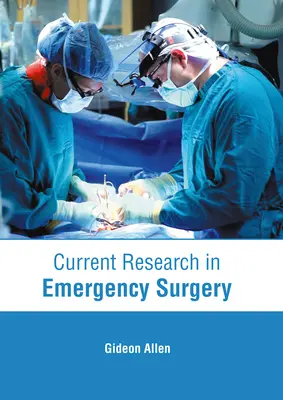 Recherche actuelle en chirurgie d'urgence - Current Research in Emergency Surgery