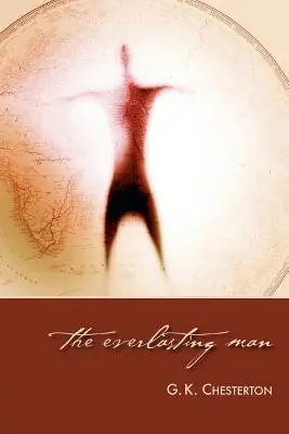 L'homme éternel - The Everlasting Man