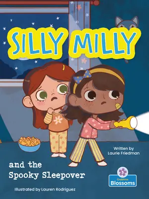 Silly Milly et la soirée pyjama effrayante - Silly Milly and the Spooky Sleepover