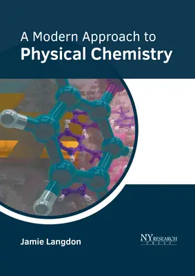 Une approche moderne de la chimie physique - A Modern Approach to Physical Chemistry