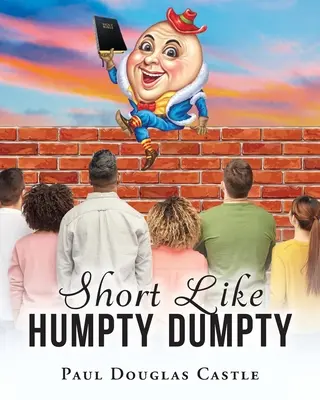 Court comme Humpty Dumpty - Short Like Humpty Dumpty