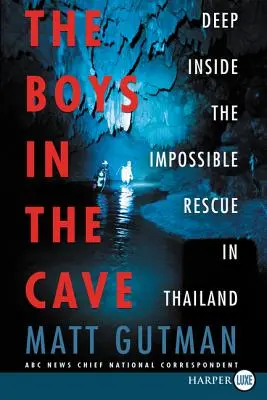 Les garçons de la grotte : Au cœur de l'impossible sauvetage en Thaïlande - The Boys in the Cave: Deep Inside the Impossible Rescue in Thailand