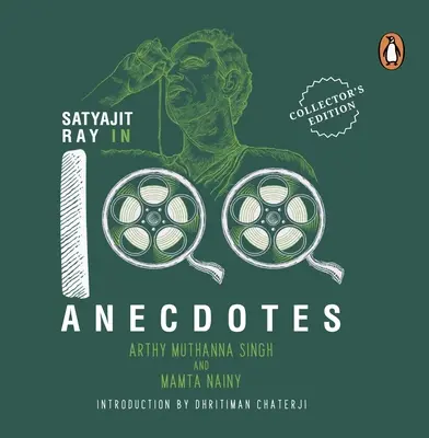 Satyajit Ray en 100 anecdotes - Satyajit Ray in 100 Anecdotes