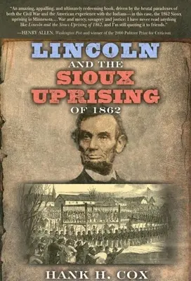 Lincoln et le soulèvement des Sioux en 1862 - Lincoln and the Sioux Uprising of 1862