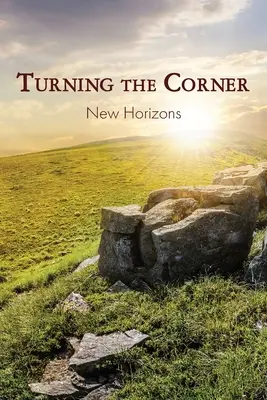 Prendre le virage : Nouveaux horizons - Turning the Corner: New Horizons