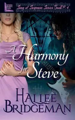 A Harmony for Steve : Song of Suspense Series livre 4 - A Harmony for Steve: Song of Suspense Series book 4