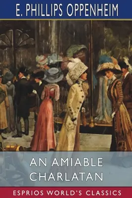 Un aimable charlatan (Classiques Esprios) - An Amiable Charlatan (Esprios Classics)