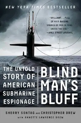 Blind Man's Bluff : L'histoire inédite de l'espionnage sous-marin américain - Blind Man's Bluff: The Untold Story of American Submarine Espionage