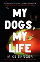 Mes chiens, ma vie : La vie et l'héritage d'une comédie canine itinérante - My Dogs, My Life: The Life and Legacy of a Travelling Canine Comedy Act