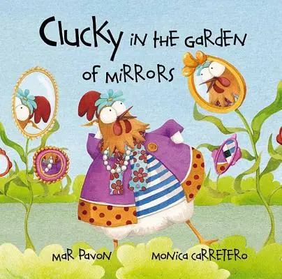 Clucky dans le jardin des miroirs - Clucky in the Garden of Mirrors