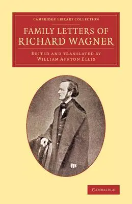 Lettres de famille de Richard Wagner - Family Letters of Richard Wagner