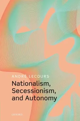 Nationalisme, sécessionnisme et autonomie - Nationalism, Secessionism, and Autonomy