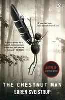 Chestnut Man - Le thriller glaçant et plein de suspense qui figure désormais dans le Top 10 des séries Netflix. - Chestnut Man - The chilling and suspenseful thriller now a Top 10 Netflix series