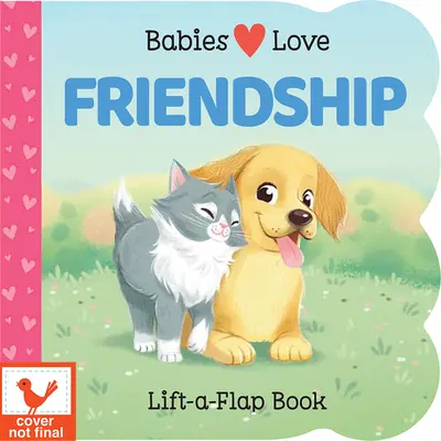 Les bébés aiment l'amitié - Babies Love Friendship