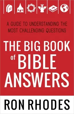 Le grand livre des réponses bibliques : Un guide pour comprendre les questions les plus difficiles - The Big Book of Bible Answers: A Guide to Understanding the Most Challenging Questions