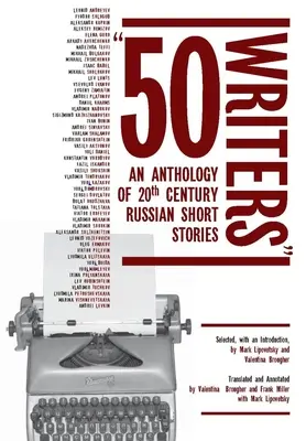 50 écrivains : Une anthologie de nouvelles russes du 20e siècle - 50 Writers: An Anthology of 20th Century Russian Short Stories