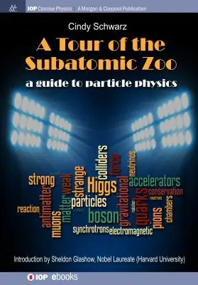 Visite du zoo subatomique : Un guide de la physique des particules - A Tour of the Subatomic Zoo: A Guide to Particle Physics