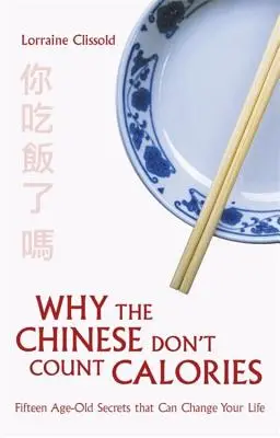 Pourquoi les Chinois ne comptent pas les calories - Why the Chinese Don't Count Calories