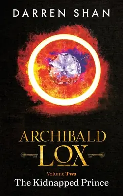 Archibald Lox Volume 2 : Le Prince enlevé - Archibald Lox Volume 2: The Kidnapped Prince