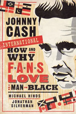 Johnny Cash International : Comment et pourquoi les fans aiment l'homme en noir - Johnny Cash International: How and Why Fans Love the Man in Black