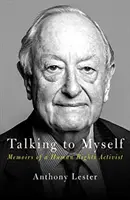 Parler à moi-même - Une vie dans les droits de l'homme - Talking to Myself - A Life in Human Rights