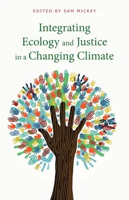 Intégrer l'écologie et la justice dans un climat changeant - Integrating Ecology and Justice in a Changing Climate