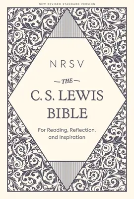 Nrsv, la Bible de C. S. Lewis, Hardcover, Comfort Print : Pour la lecture, la réflexion et l'inspiration - Nrsv, the C. S. Lewis Bible, Hardcover, Comfort Print: For Reading, Reflection, and Inspiration