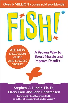 Le poisson ! Une méthode éprouvée pour stimuler le moral et améliorer les résultats - Fish!: A Proven Way to Boost Morale and Improve Results
