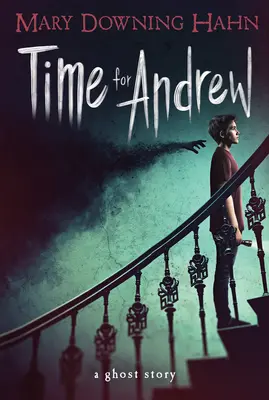 Le temps d'Andrew : Une histoire de fantômes - Time for Andrew: A Ghost Story