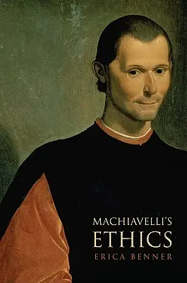 L'éthique de Machiavel - Machiavelli's Ethics