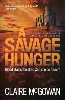 Une faim sauvage (Paula Maguire 4) : Un thriller policier irlandais au suspense à couper le souffle - A Savage Hunger (Paula Maguire 4): An Irish Crime Thriller of Spine-Tingling Suspense